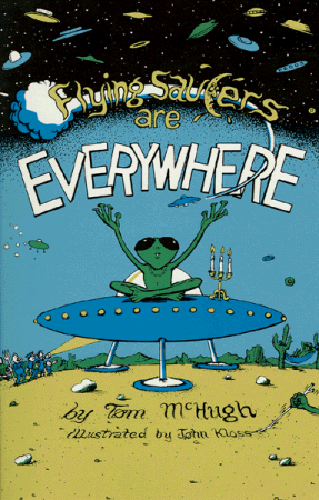 Flying Saucers Are Everywhere!